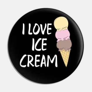 Ice cream - I love ice cream Pin