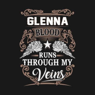 Glenna Name T Shirt - Glenna Blood Runs Through My Veins Gift Item T-Shirt