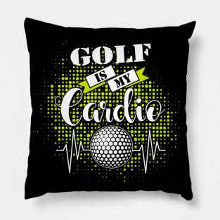 Golf Is My Cardio Pillow