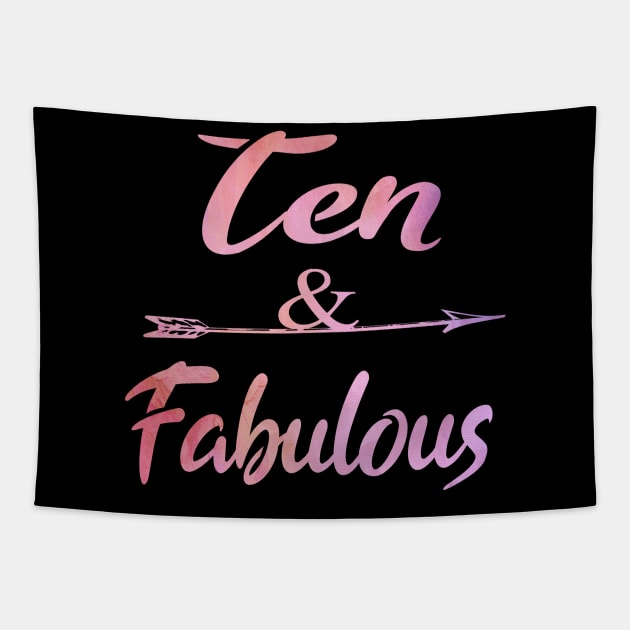 Ten And Fabulous Cute 10th birthday Girl Gift Tapestry by Grabitees