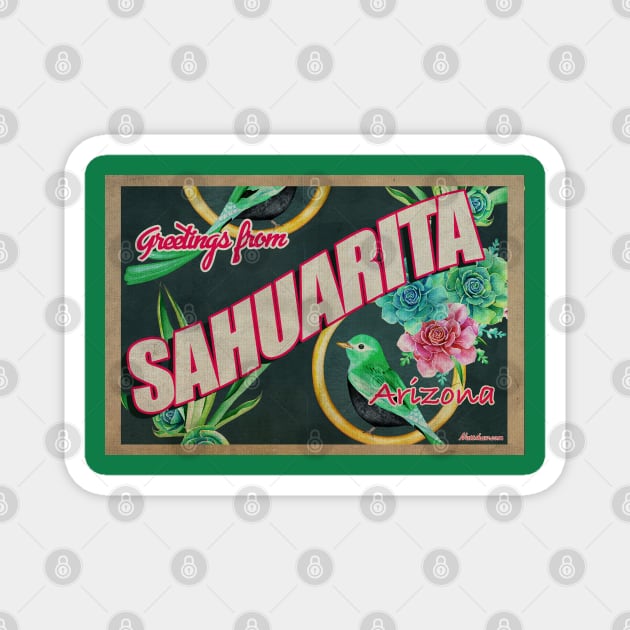 Greetings from Sahuarita, Arizona Magnet by Nuttshaw Studios