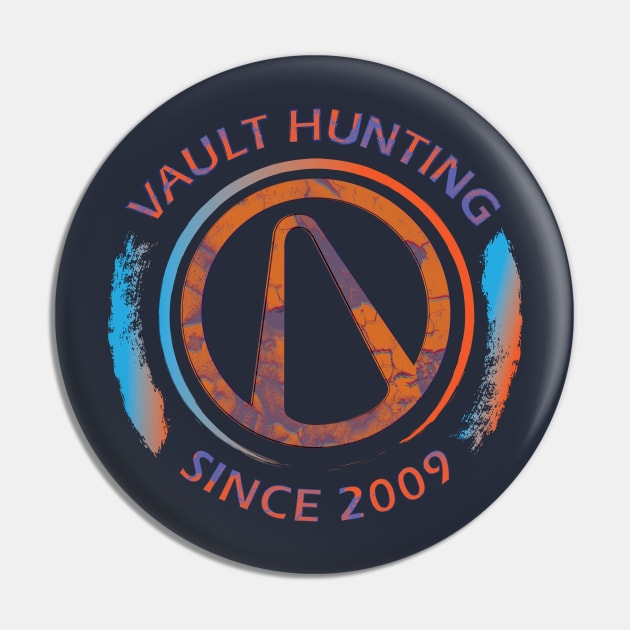 Borderlands -Vault Hunting Since 2009 Pin by SunnyDazeArt