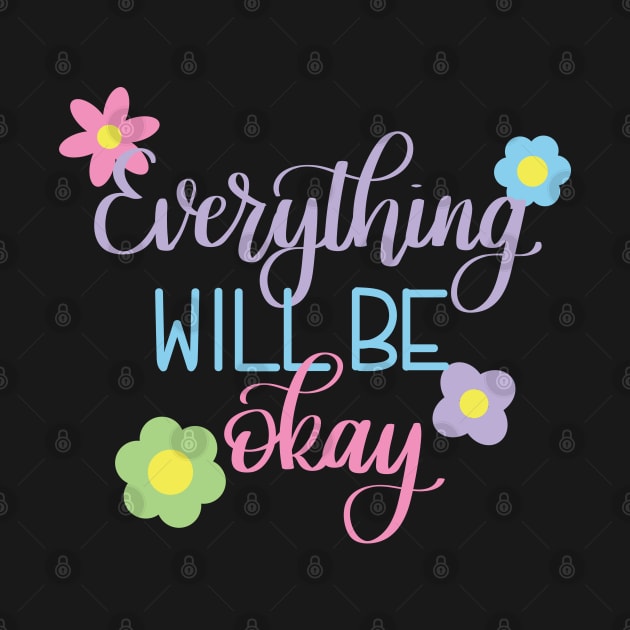 Everything will be Okay by Kelly Gigi