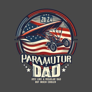 Paramotor Dad like a regular dad but cooler 2024 T-Shirt