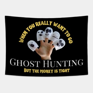 When you really want to Ghost Hunt Tapestry