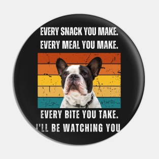 Every snack you make. French bulldog retro design Pin