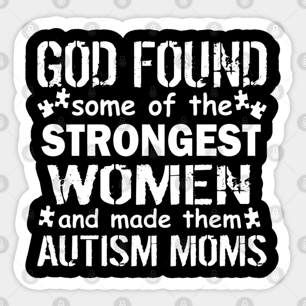 Autism Mom Quotes Funny Strong Autism Mom Quote - Strong Autism Mom Quote - Pegatina | Teepublic Mx