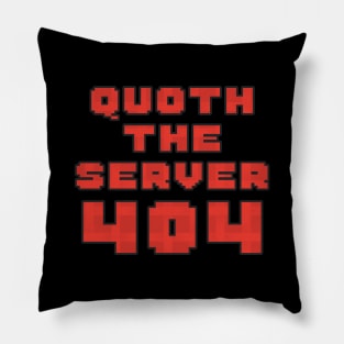 Quoth the Server 404 Pillow