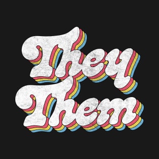 They/Them Pronouns - Retro Style Rainbow Design T-Shirt