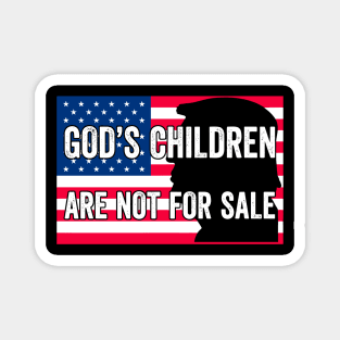 God's Children Are Not For Sale Trump Magnet