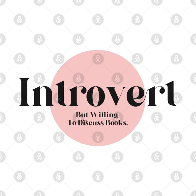 Introvert But Willing To Discuss Books by Fitastic