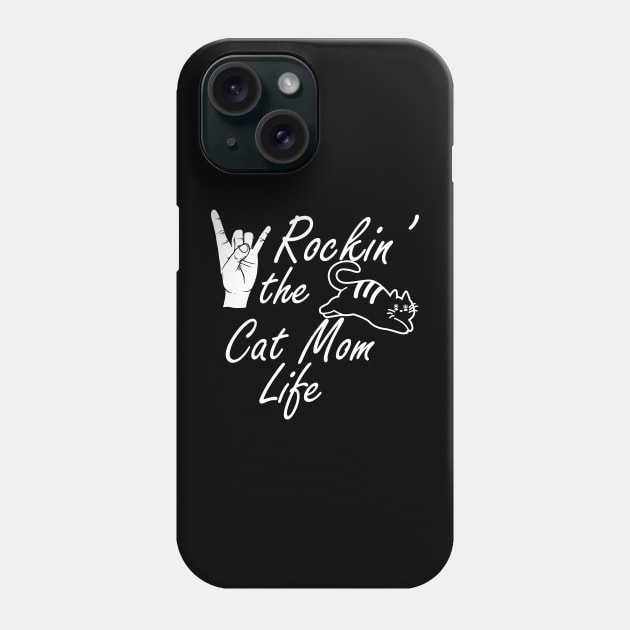 Cat Mom - Rocken' the cat mom life Phone Case by KC Happy Shop