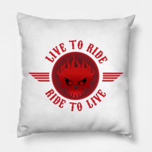 Live to Ride Pillow