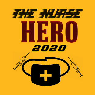 Nurse Hero of 2020 T-Shirt