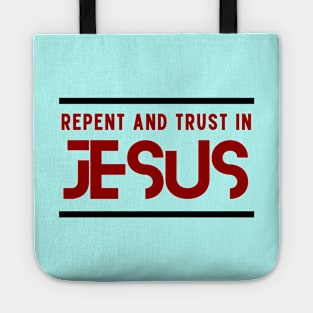 Repent and Trust in Jesus | Christian Tote