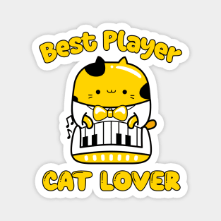 Best player and cat lover, funny cartoon cat playing piano Magnet