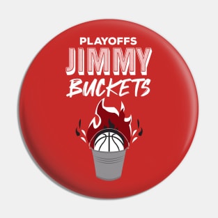 Playoffs Jimmy Buckets Pin