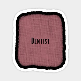 Occupation Design - Dentist Magnet