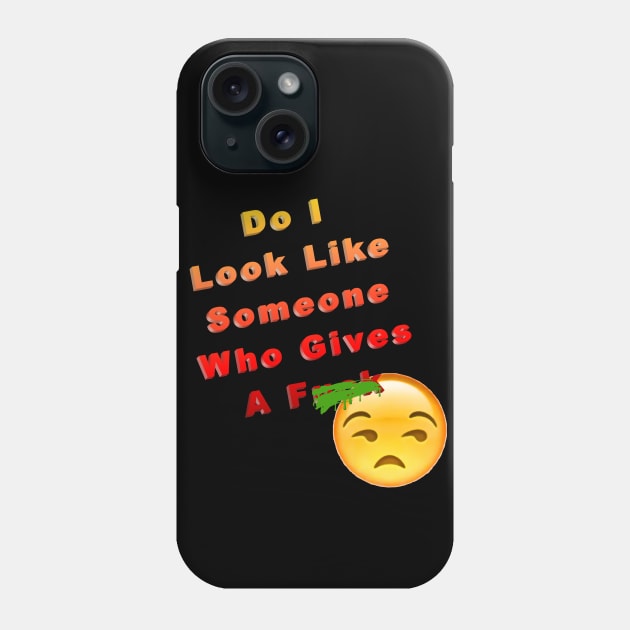 Do I look like I care Phone Case by djmrice