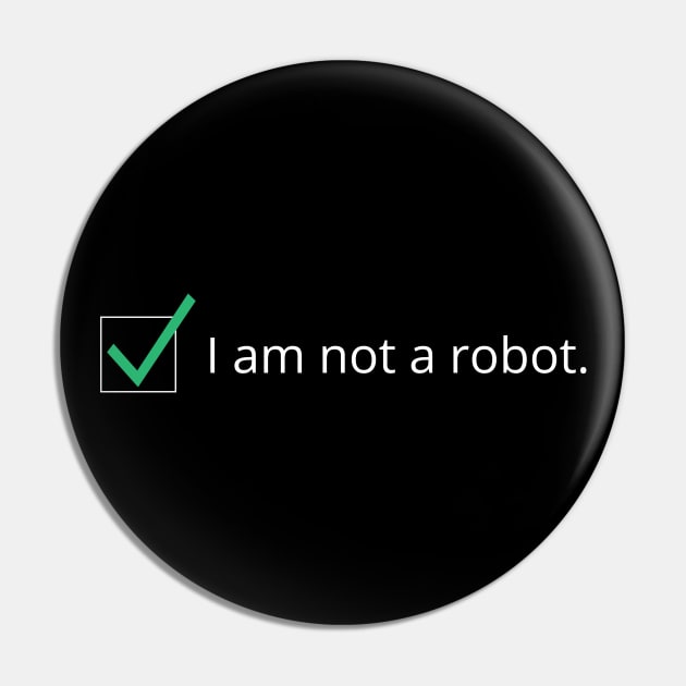 Not a Robot Pin by KevShults