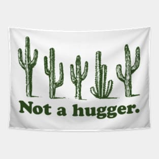 Not A hugger Tapestry