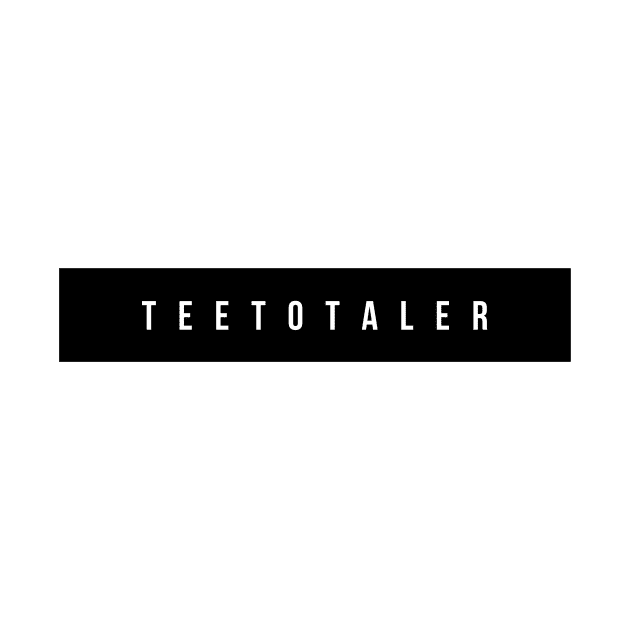 Teetotaler Black on White by Soberish