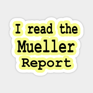 I read the Mueller Report Magnet