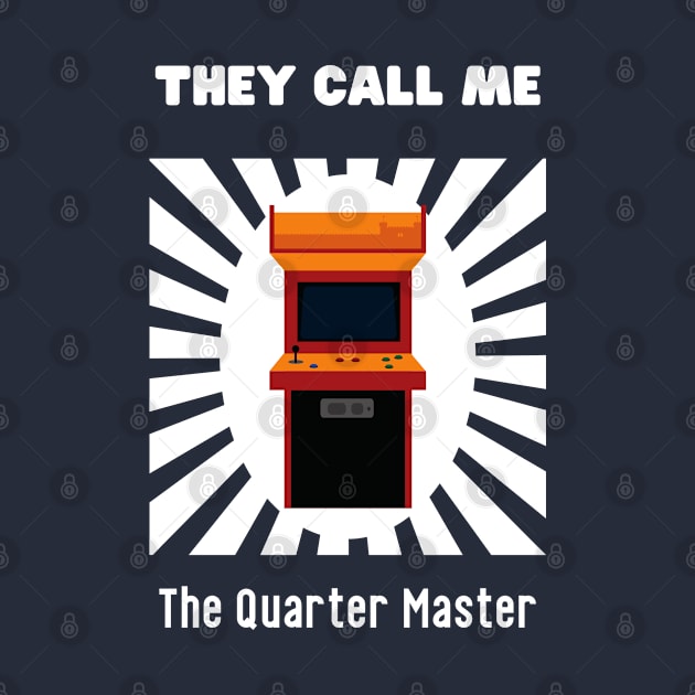 They Call Me Quarter Master by LegitHooligan