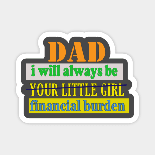 Dad I Will Always Be Your Little Girl | Magnet