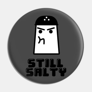 Still Salty Pin