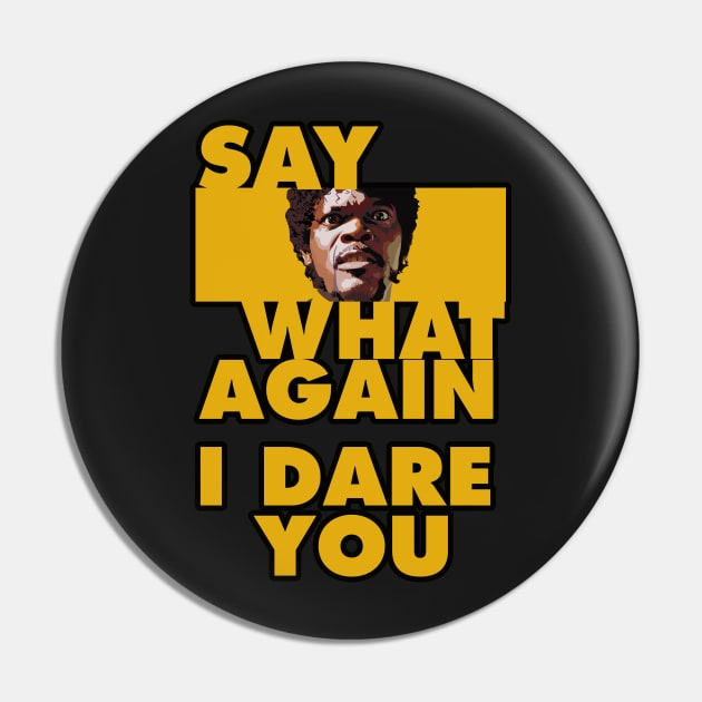 Say what again, i dare you. Pin by NineBlack