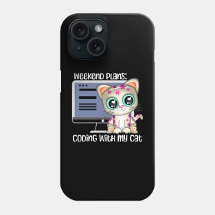 Cats & Coding Weekend Plans Phone Case