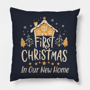 First Christmas in Our New Home,Christmas Gifts Classic Pillow