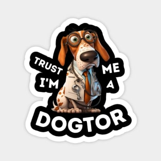 Trust me I'm a Dogtor - funny dog doctor, basset, spaniel Magnet