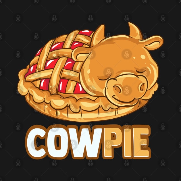 CowPie | Funny Food Lover Gifts | Cow Animal Cattle by Proficient Tees