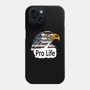 Pro Life Eagle Phone Case