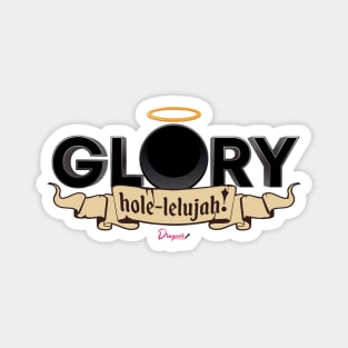 Glory hole-lelujah from Drag Race Magnet