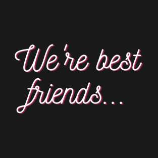 Best friends T-Shirt