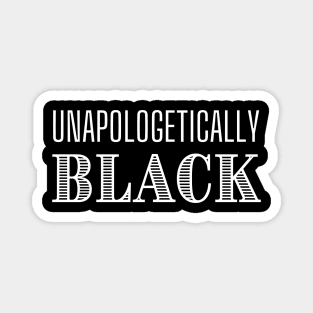 Unapologetically Black Magnet