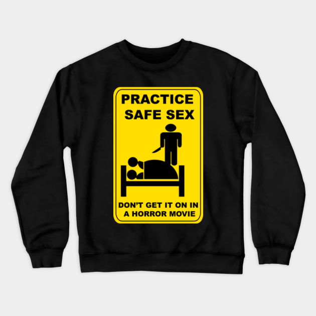 practice safe sex sweatshirt