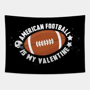 american football is my valentine Tapestry