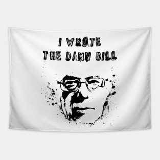 I Wrote The Damn Bill Tapestry