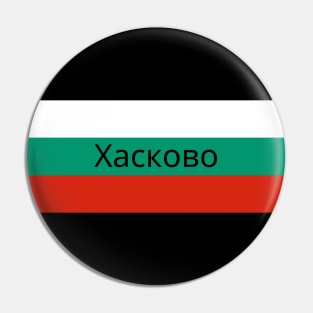 Haskovo City in Bulgarian Flag Pin