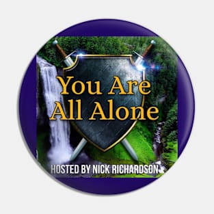 You Are All Alone Pin