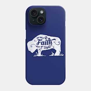 Motivation Quotes-we walk by Faith not by sight Phone Case