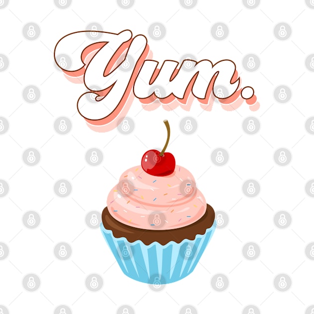 Retro Pink Yum Cupcake Lover by figandlilyco