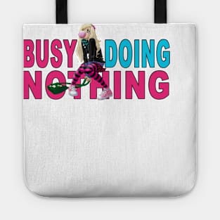 Busy Doing Nothing Girls Tote