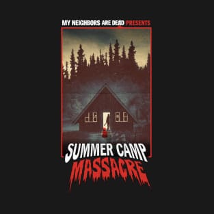 Summer Camp MASSACRE T-Shirt