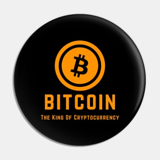 Bitcoin The King Of Cryptocurrency Pin