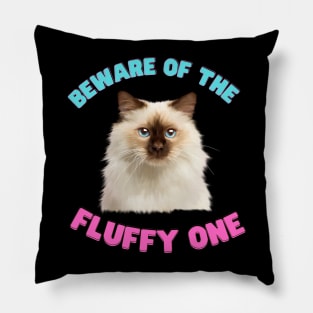 Ragdoll Cat, Beware of the Fluffy One, Cat Lover Pillow
